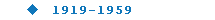 1919-1959